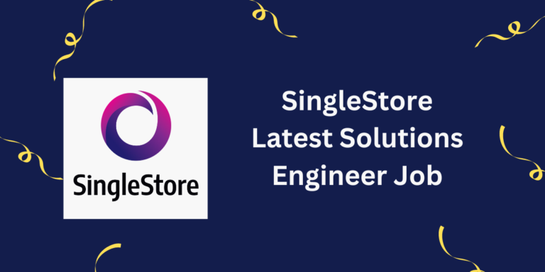 SingleStore Latest Solutions Engineer Job